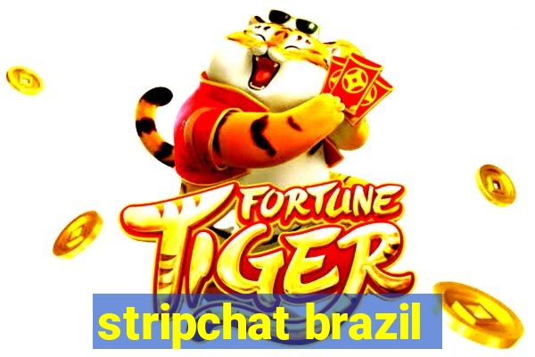 stripchat brazil